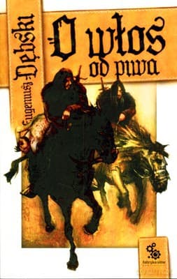 O Włos Od Piwa - Eugeniusz Dębski