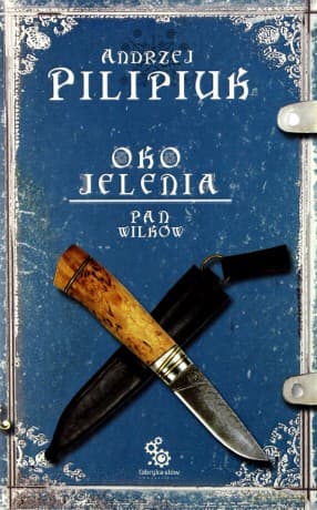 Oko Jelenia Pad Wilków - Andrzej Pilipiuk