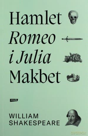 Hamlet. Romeo i Julia. Makbet - William Shakespeare