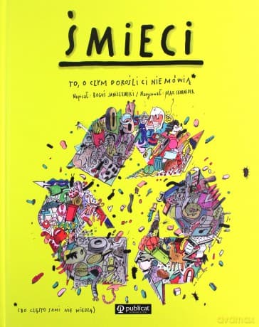 Śmieci. To, o czym dorośli Ci nie mówią - Boguś Janiszewski, Max Skorwider