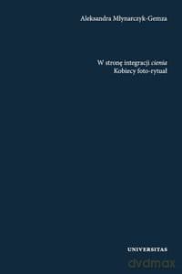 W Stronę Integracji Cienia - Aleksandra Młynarczyk-Gemza