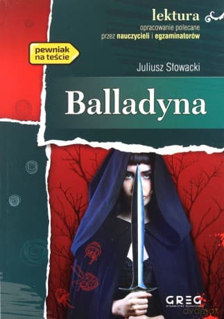 Balladyna Lektura Wydanie Z Opracowaniem - Juliusz Słowacki