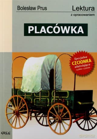 Placówka Wydanie Z Opracowaniem Lektura - Bolesław Prus