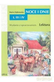 Noce I Dnie Tom III/IV Lektura Wydanie Z Opracowaniem - Maria Dąbrowska