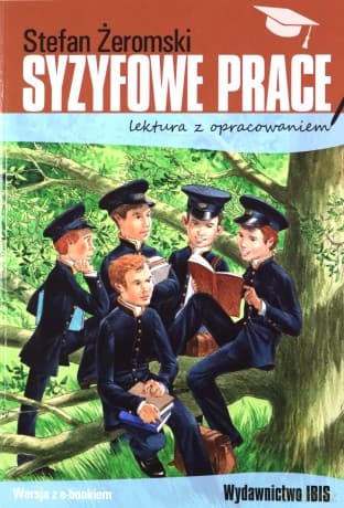 Syzyfowe prace. Lektura z opracowaniem - Stefan Żeromski