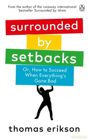 Surrounded by Setbacks - Thomas Erikson