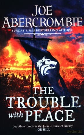 The Trouble With Peace - Joe Abercrombie