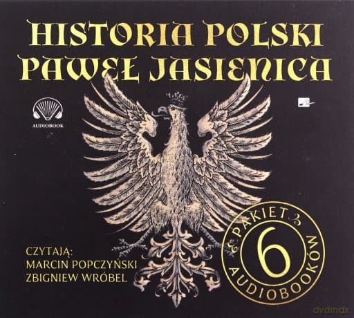 Historia Polski Paweł Jasienica. 6 audiobooków - Paweł Jasienica