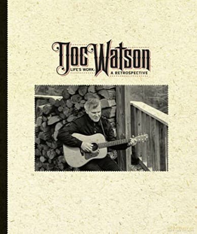 Doc Watson: Life'S Work Retrospective