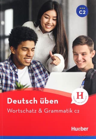 Deutsch uben. Wortschatz & Grammatik C2 Neu - Anneli Billina, Susanne Geiger