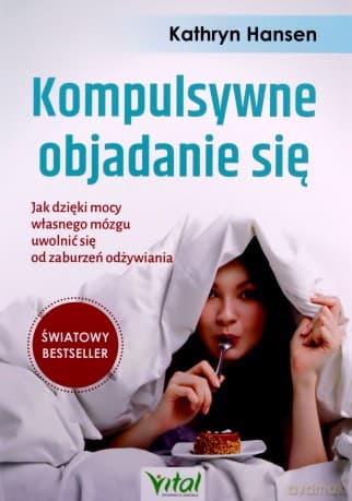 Kompulsywne objadanie się - Kathryn Hansen