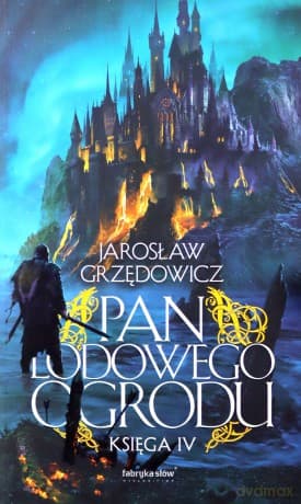 Pan Lodowego Ogrodu. Księga 4 - Jarosław Grzędowicz