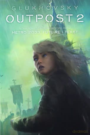 Outpost 2 - Dmitry Glukhovsky