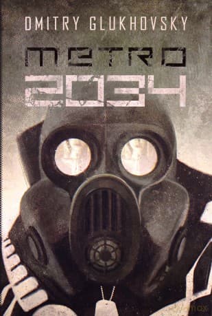 Metro 2034 - Dmitry Glukhovsky