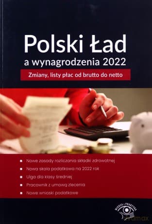 Polski Ład a wynagrodzenia 2022 - Mariusz Pigulski