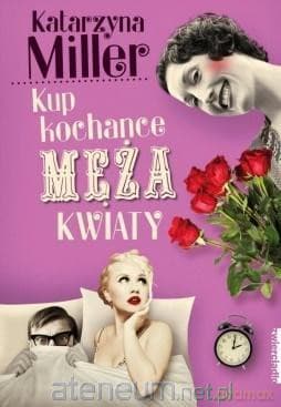 Kup kochance męża kwiaty - Katarzyna Miller