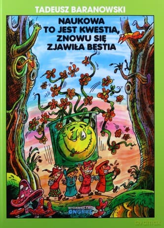 Naukowa to jest kwestia, znowu się zjawiła bestia - Tadeusz Baranowski