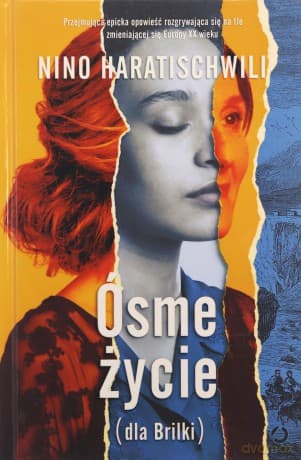 Ósme życie (dla Brilki) (Tom 1) - Nino Haratischwili
