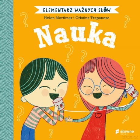 Nauka. Elementarz Ważnych Słów - Helen Mortimer