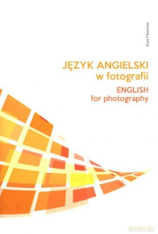 Język angielski w fotografii - Ewa Fleischer