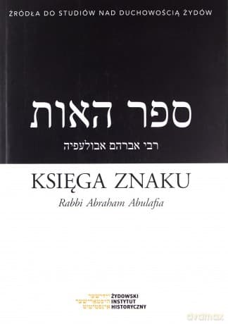 Księga Znaku Rabbi Abraham Abulafia - Mikołaj Arje Krawczyk