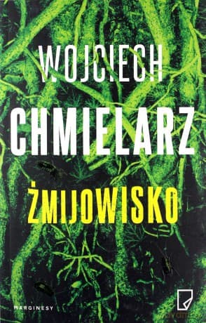 Żmijowisko - Wojciech Chmielarz