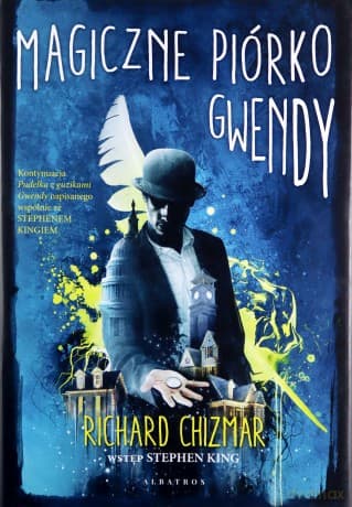 Magiczne piórko Gwendy - Richard Chizmar