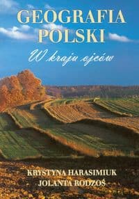 Geografia Polski W kraju ojców - Krystyna Harasimiuk, Jolanta Rodzoś