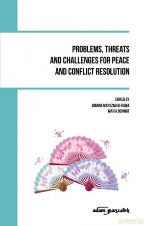 Problems, threats and challenges for peace and conflict resolution - Maria Ochwat