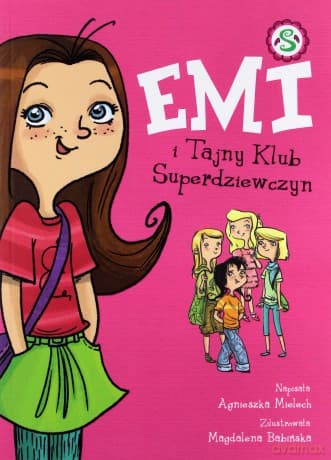 Emi i Tajny Klub Superdziewczyn (Tom 1) - Agnieszka Mielech