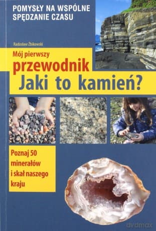 Mój pierwszy przewodnik. Jaki to kamień? - Radosław Żbikowski