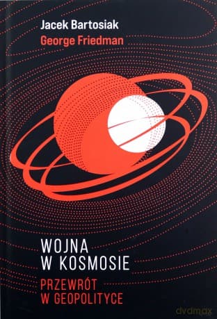 Wojna w Kosmosie - Jacek Bartosiak