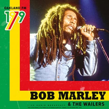 Bob Marley & The Wailers: Oakland Fm 1979