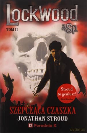 Szepcząca czaszka Lockwood (Tom 2) - Jonathan Stroud