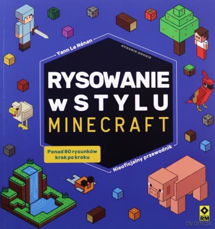 Rysowanie w stylu Minecraft Nieoficjalny przewodnik - Yann Le Nenan