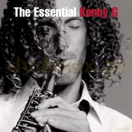 Kenny G: The Essential Kenny G