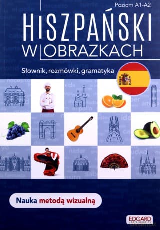 Hiszpański w obrazkach. Słownik, rozmówki, gramatyka - Joanna Ostrowska