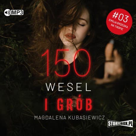 150 wesel i grób. Emilia Brzeska na tropie (Tom 3) - Magdalena Kubasiewicz