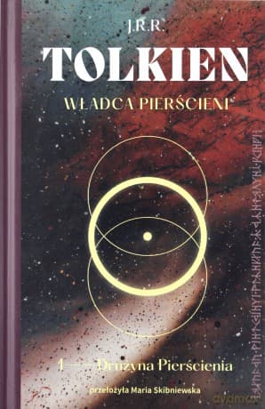 Drużyna Pierścienia. Władca Pierścini - J.R.R. Tolkien