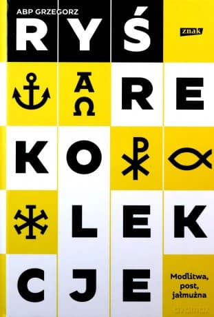 Rekolekcje. Modlitwa, post, jałmużna - Grzegorz Ryś