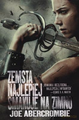 Zemsta Najlepiej Smakuje Na Zimno - Joe Abercrombie