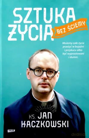 Sztuka życia bez ściemy - Jan Kaczkowski