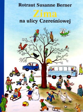 Zima na ulicy Czereśniowej - Rotraut Susanne Berner