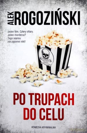Po trupach do celu - Alek Rogoziński