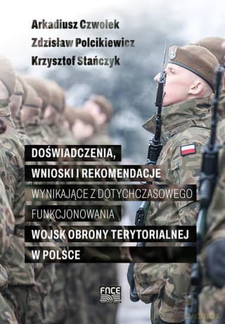 Doświadczenia wnioski i rekomendacje wynikające z dotychczasowego funkcjonowania wojsk obrony terytorialnej