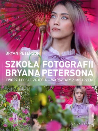 Szkoła fotografii Bryana Petersona. Twórz lepsze zdjęcia - warsztaty z mistrzem - Bryan Peterson