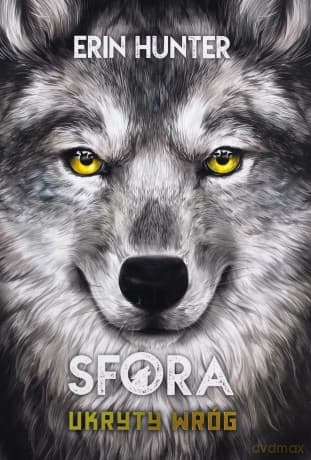 Ukryty wróg. Sfora (Tom 2) - Erin Hunter