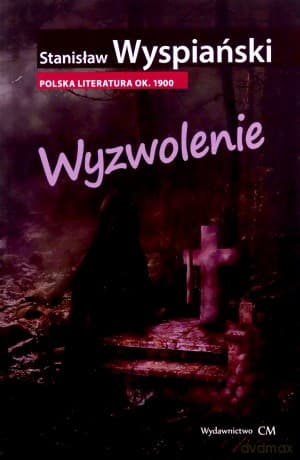 Wyzwolenie - Stanisław Wyspiański