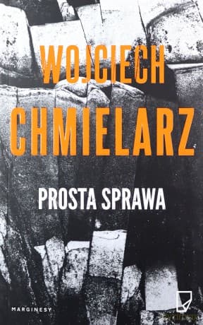 PROSTA SPRAWA (biała) - Wojciech Chmielarz