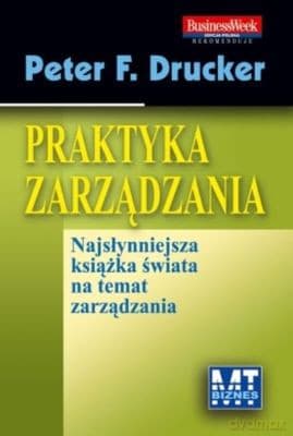 Praktyka Zarządzania - Peter F. Drucker